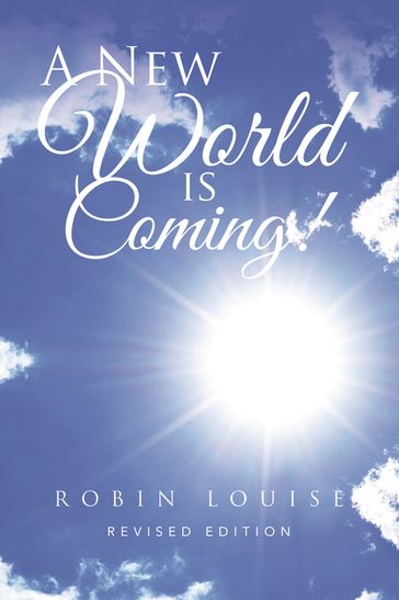 A New World is Coming! - Robin Louise