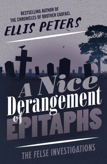 A Nice Derangement of Epitaphs - Ellis Peters