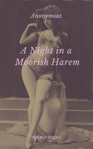 A Night in a Moorish Harem - Anonymous