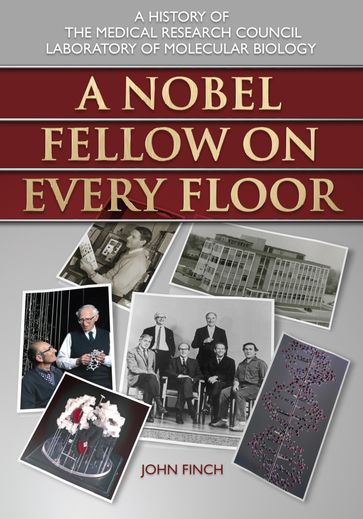 A Nobel Fellow on Every Floor - John Finch