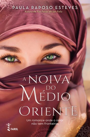 A Noiva do Médio Oriente - Paula Raposo Esteves