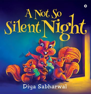 A Not So Silent Night - Diya Sabharwal