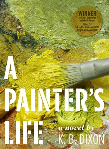 A Painter's Life - K. B. Dixon