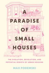 A Paradise of Small Houses