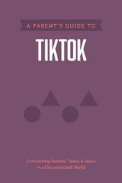 A Parent s Guide to TikTok