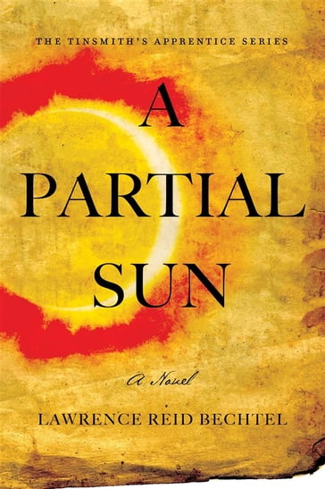 A Partial Sun - Lawrence Reid Bechtel