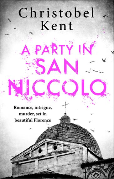 A Party in San Niccolo - Christobel Kent