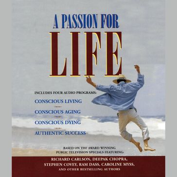 A Passion for Life - Stephen R. Covey - Deepak Chopra