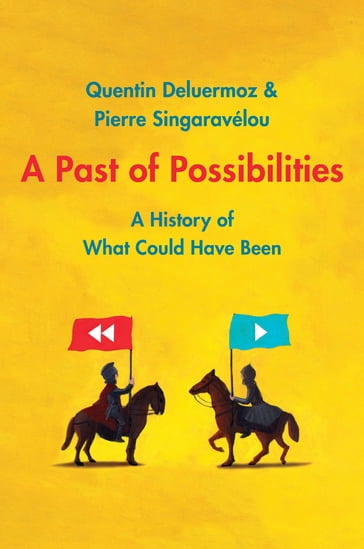 A Past of Possibilities - Pierre Singaravelou - Quentin Deluermoz