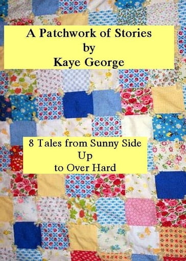 A Patchwork of Stories - Kaye George
