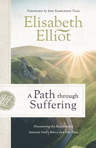 A Path Through Suffering - Elisabeth Elliot