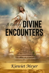 A Path of Divine Encounters