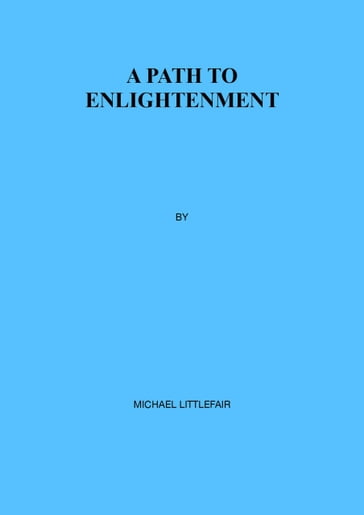 A Path to Enlightenment - Michael Littlefair