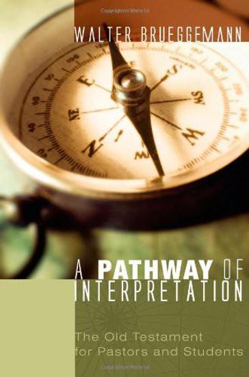 A Pathway of Interpretation - Walter Brueggemann