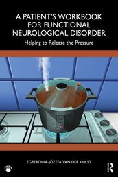 A Patient s Workbook for Functional Neurological Disorder