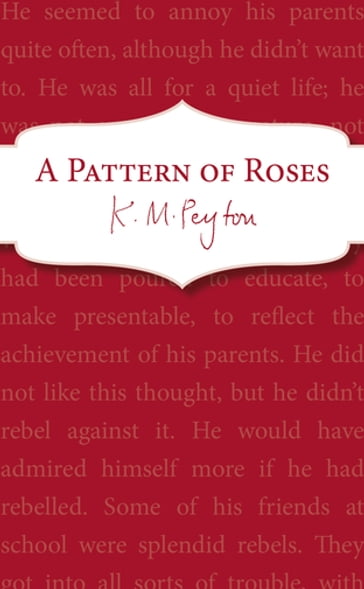 A Pattern Of Roses - K M Peyton