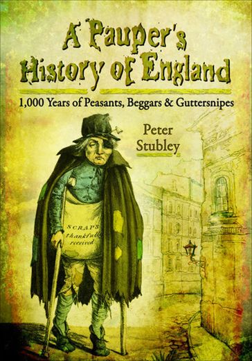 A Pauper's History of England - Peter Stubley