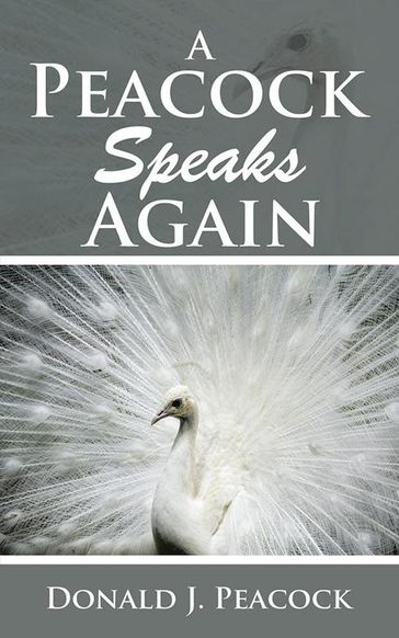 A Peacock Speaks Again - Donald Peacock
