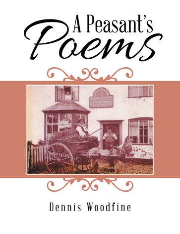 A Peasant'S Poems - Dennis Woodfine