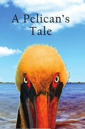 A Pelican s Tale