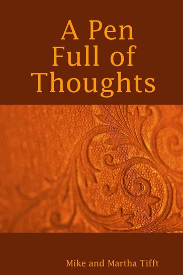 A Pen Full of Thoughts - Martha Tifft - Mike Tifft