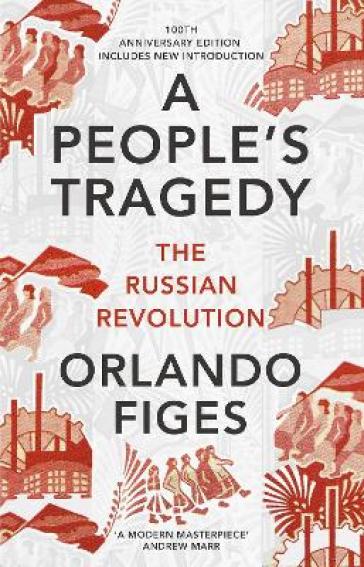 A People's Tragedy - Orlando Figes