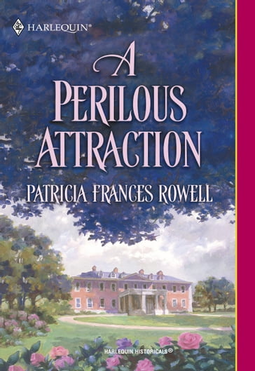 A Perilous Attraction - Patricia Frances Rowell