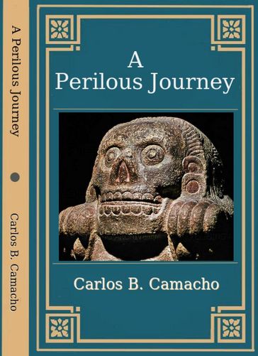 A Perilous Journey - Carlos B. Camacho