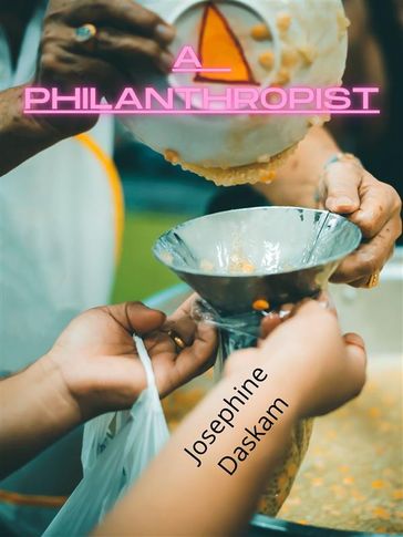 A Philanthropist - Josephine Daskam Bacon