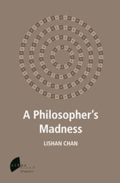 A Philosopher s Madness