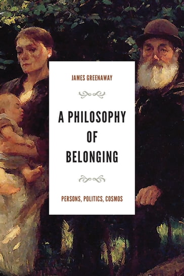 A Philosophy of Belonging - James Greenaway