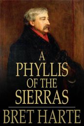 A Phyllis of the Sierras