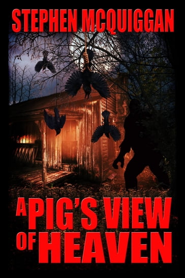 A Pig's View of Heaven - Stephen McQuiggan