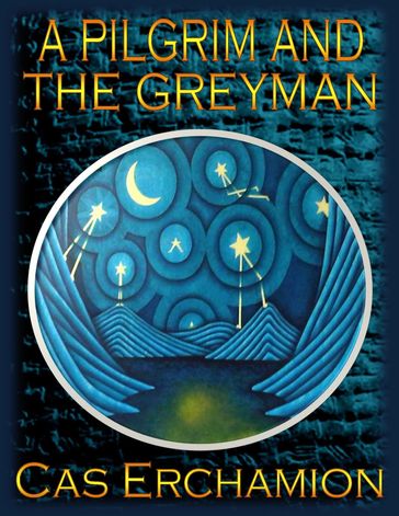 A Pilgrim and the Greyman - Cas Erchamion