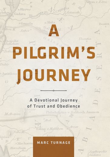 A Pilgrim's Journey - Marc Turnage