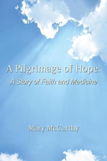 A Pilgrimage of Hope - Mary McCarthy
