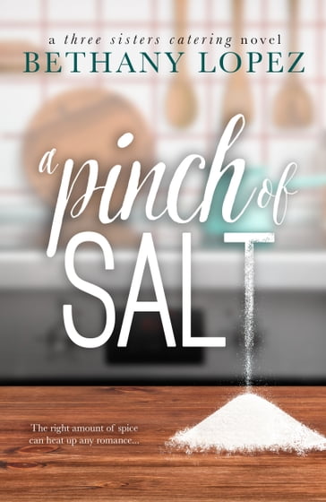 A Pinch of Salt - Bethany Lopez