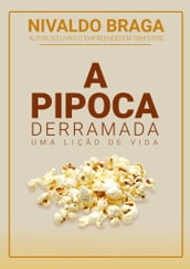 A Pipoca Derramada