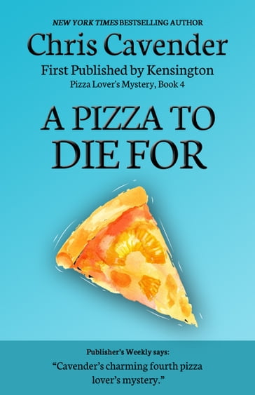 A Pizza To Die For - Chris Cavender