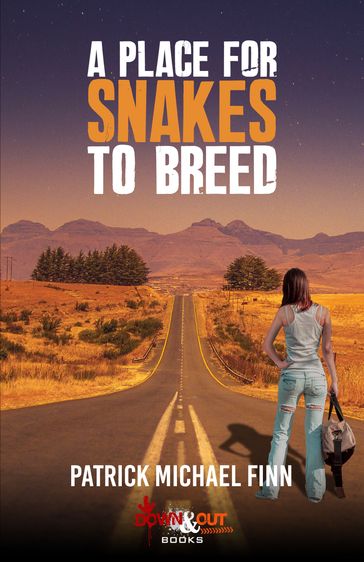 A Place for Snakes to Breed - Patrick Michael Finn