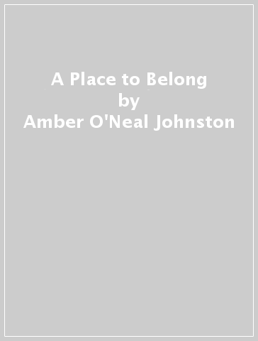A Place to Belong - Amber O