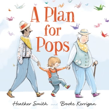 A Plan for Pops - Heather Smith