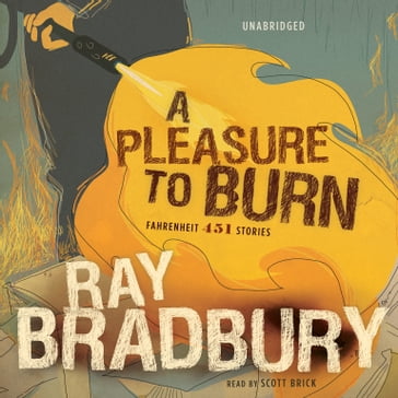 A Pleasure to Burn - Ray Bradbury