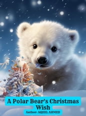 A Polar Bear s Christmas Wish
