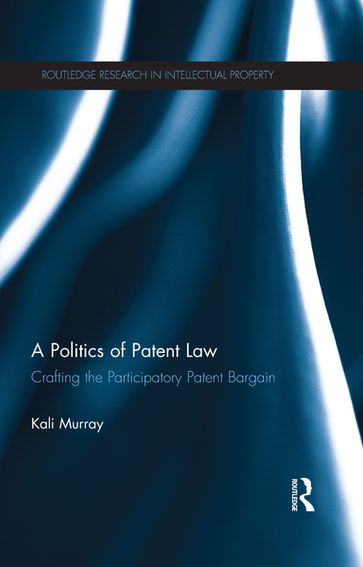 A Politics of Patent Law - Kali Murray