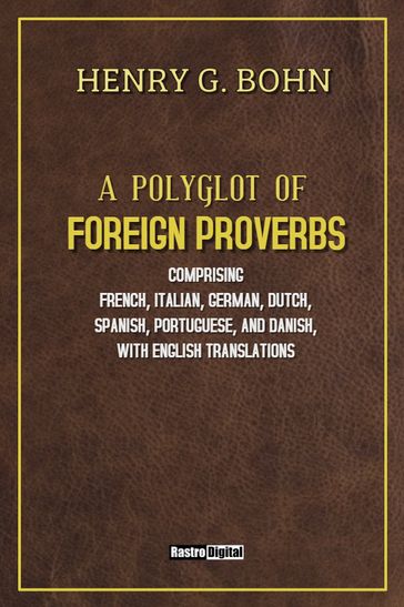 A Polyglot of Foreign Proverbs - Henry G. Bohn