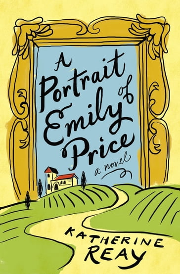 A Portrait of Emily Price - Katherine Reay