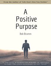 A Positive Purpose