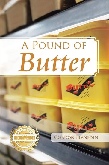 A Pound of Butter - Gordon Plenedin