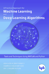 A Practical Approach for Machine Learning and Deep Learning Algorithms